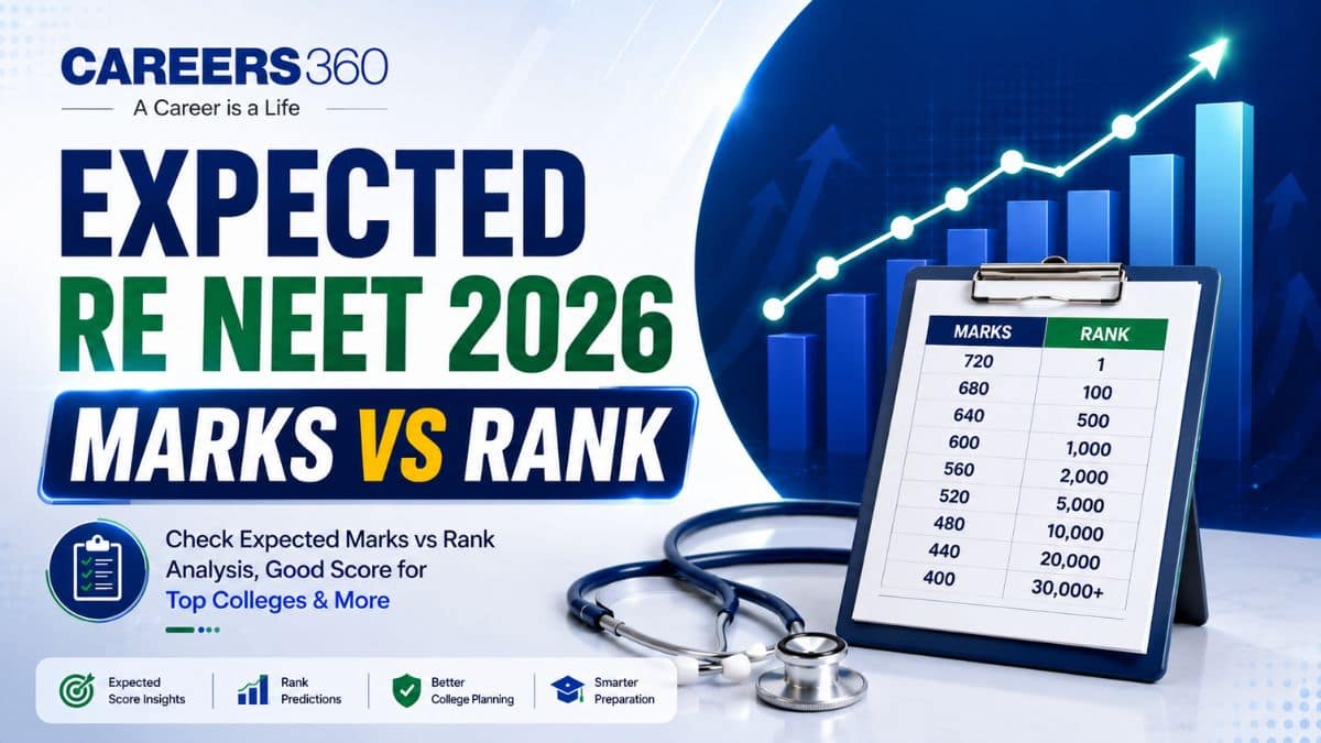 Re NEET 2026 Marks vs Rank Expected: AIR, Safe Score, Percentile